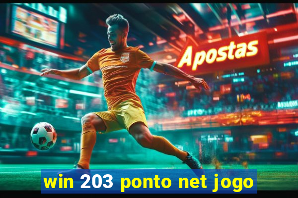 win 203 ponto net jogo